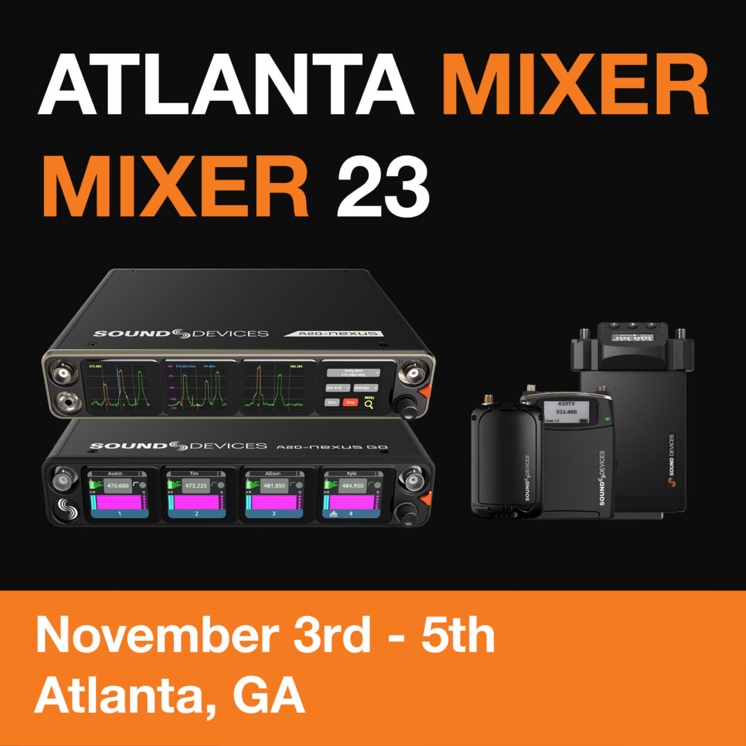 Atlanta Mixer Mixer 2023 Sound Devices